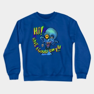 “Have a good day!“ Says Brian the zombie... Crewneck Sweatshirt